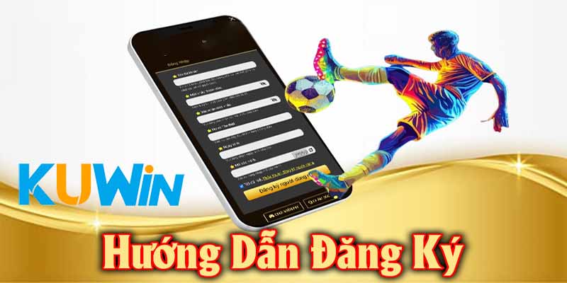 Hướng dẫn đăng ký tài khoản KuWin