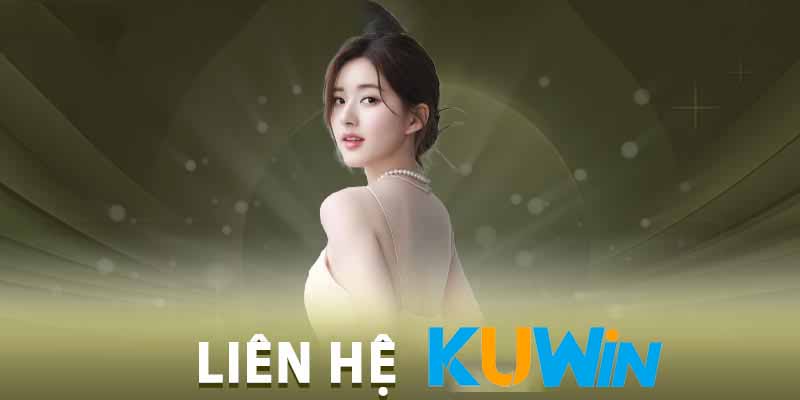 Liên Hệ Kuwin - Tìm Hiểu Những Kênh Giao Tiếp Đơn Giản!