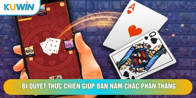 Bí quyết thực chiến giúp bạn nắm chắc phần thắng