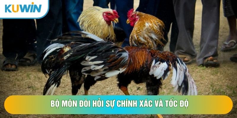 Bộ môn đòi hỏi sự chính xác và tốc độ Bộ môn đòi hỏi sự chính xác và tốc độ