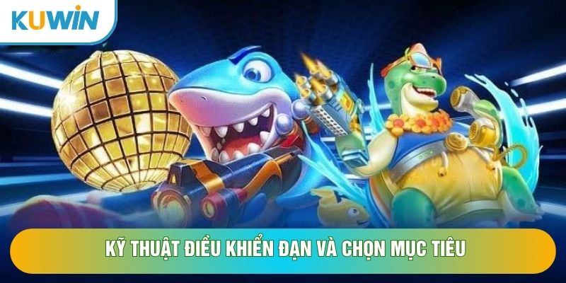 Kỹ thuật điều khiển đạn và chọn mục tiêu Kỹ thuật điều khiển đạn và chọn mục tiêu